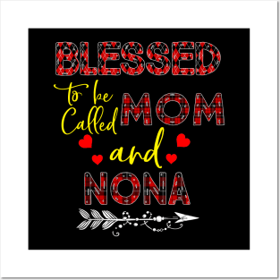 Blessed To be called Mom and nona Posters and Art